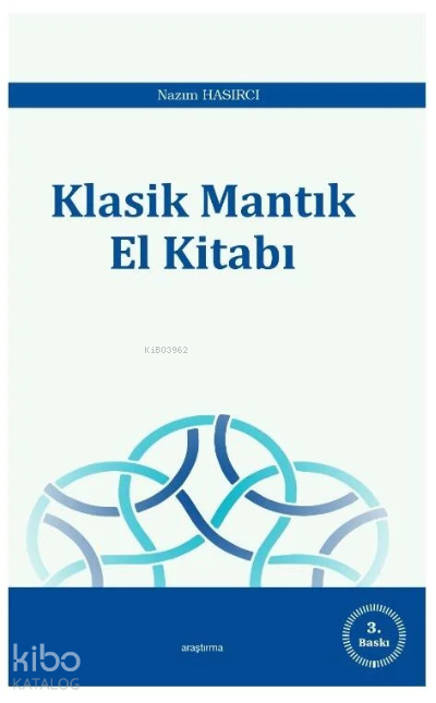 Klasik Mantık El Kitabı - Araştırma Yayınları Kitap