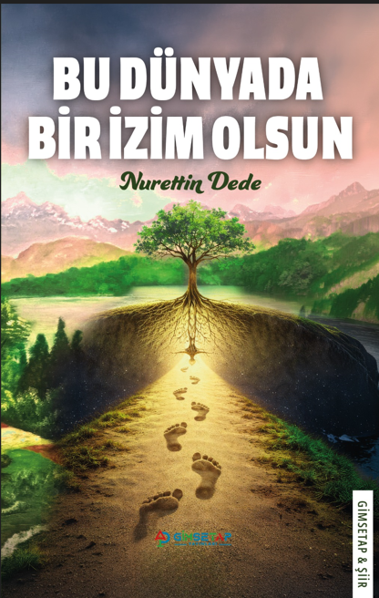 Bu Dünyada Bir İzim Olsun - Gimsetap Yayınları Kitap