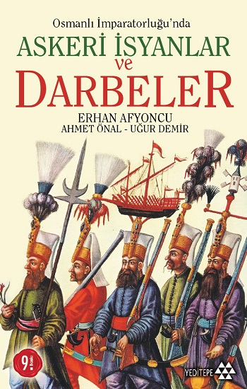 Osmanlı İmparatorluğu’nda Askeri İsyanlar ve Darbeler - Ahmet Önal, Araştırma İnceleme Türkçe kitap kapağı