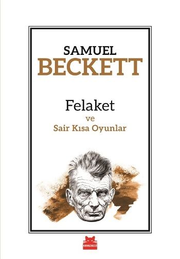 Felaket ve Sair Kısa Oyunlar - Kırmızı Kedi Yayınevi Kitap