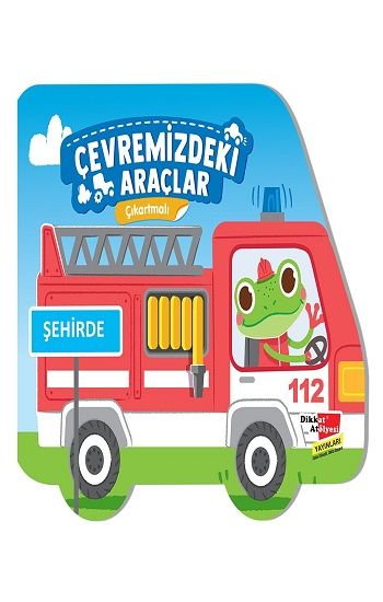 Çıkartmalı Çevremizdeki Araçlar - Şehirde - Dikkat Atölyesi Yayınları Kitap