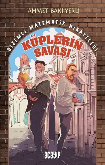 Küplerin Savaşı - Gizemli Matematik Hikayeleri 1 - Acayip Kitaplar Kitap