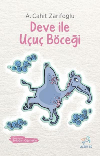Deve ile Uçuç Böceği - Uçan At Kitap