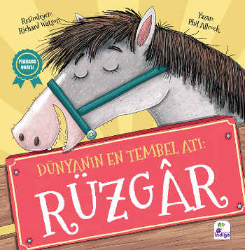 Dünyanın En Tembel Atı: Rüzgar - İndigo Çocuk Kitap