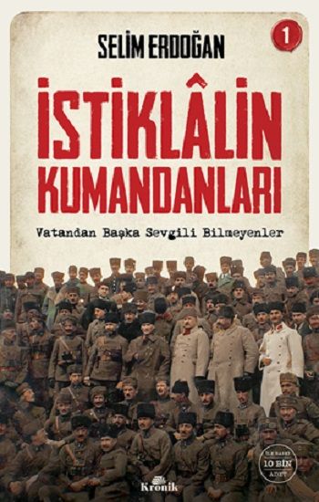 İstiklalin Kumandanları 1 - Kronik Kitap Kitap