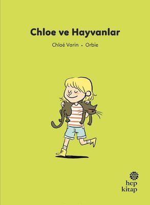 İlk Okuma Hikayeleri: Chloe ve Hayvanlar - Hep Kitap Kitap