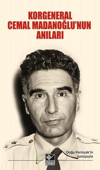 Korgeneral Cemal Madanoğlu'nun Anıları - Kaynak Yayınları Kitap