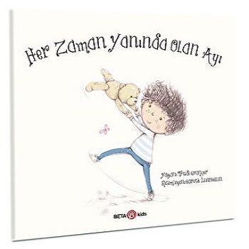 HER ZAMAN YANIMDA OLAN AYI - Beta Kids Kitap