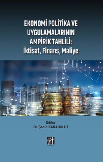 Ekonomi Politika ve Uygulamalarının Ampirik Tahlili - İktisat, Finans, Maliye - Gazi Kitabevi Kitap
