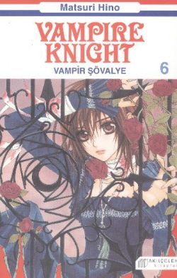 Vampire Knight 6 / Vampir Şövalye 6 - Akıl Çelen Kitaplar Kitap