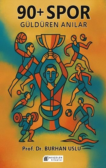 90+ Spor Güldüren Anılar - Akıl Çelen Kitaplar Kitap