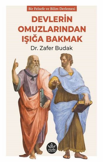 Devlerin Omuzlarından Işığa Bakmak - Elpis Yayınları Kitap