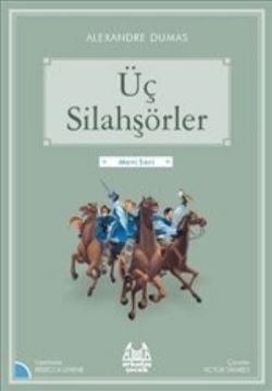 Üç Silahşörler (Resimli) - Arkadaş Yayınları Kitap
