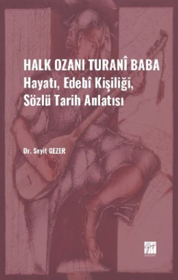 Halk Ozanı Turani Baba - Gazi Kitabevi Kitap