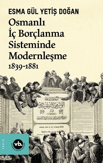 Osmanlı İç Borçlanma Sisteminde Modernleşme 1839-1881 - Vakıfbank Kültür Yayınları Kitap