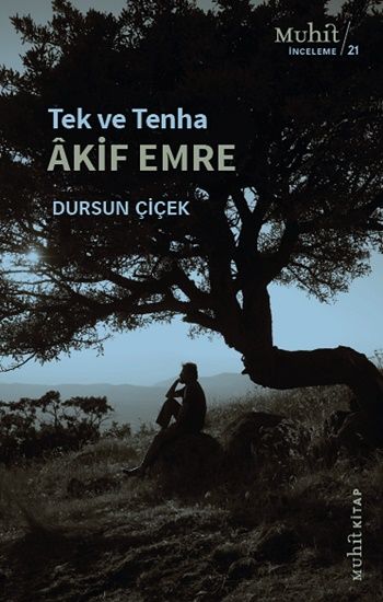 Tek ve Tenha Akif Emre - Muhit Kitap Kitap