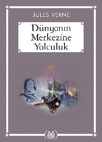 Dünyanın Merkezine Yolculuk (Gökkuşağı Cep Kitap) - Arkadaş Yayınları Kitap