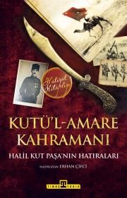 Kutü’l-Amare Kahramanı Kahramanı - Timaş Yayınları Kitap