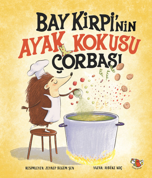 Bay Kirpi'nin Ayak Kokusu Çorbası - Uçan Kitap Kitap