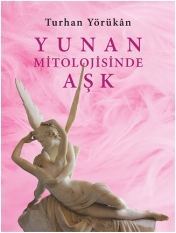 Yunan Mitolojisinde Aşk - Doğu Batı Yayınları Kitap