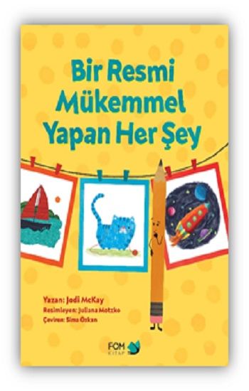 Bir Resmi Mükemmel Yapan Her Şey - FOM Kitap Kitap