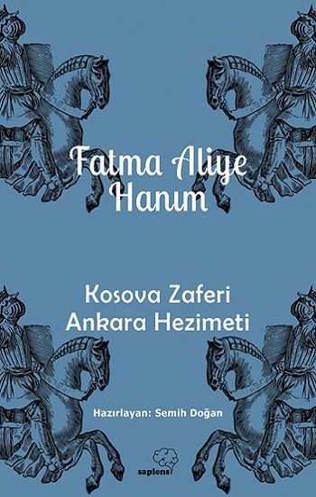 Kosova Zaferi Ankara Hezimeti - Sapiens Yayınları Kitap
