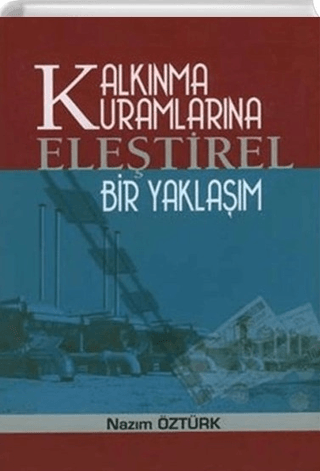 Kalkınma Kuramlarına Eleştirel Bir Yaklaşım - Roma Yayınları Kitap