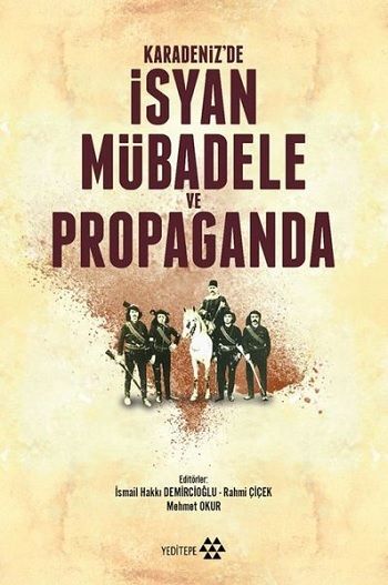 Karadeniz'de İsyan Mübadele ve Propaganda - Yeditepe Yayınevi Kitap