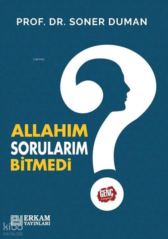 Allahım Sorularım Bitmedi - Erkam Yayınları Kitap