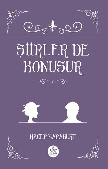Şiirler De Konuşur - Elpis Yayınları Kitap