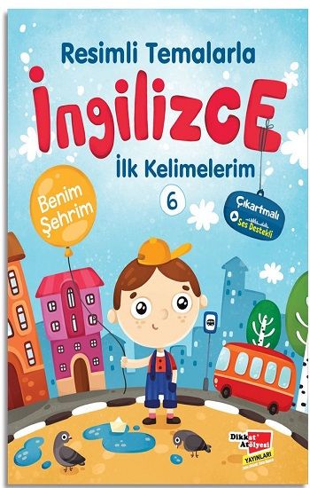 Resimli Temalarla İngilizce İlk Kelimelerim 6 - Benim Şehrim - Dikkat Atölyesi Yayınları Kitap
