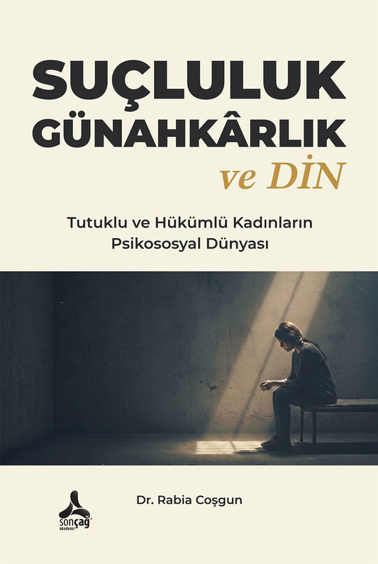 Suçluluk Günahkarlık ve Din - Sonçağ -Akademik Kitaplar Kitap