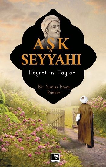 Aşk Seyyahı - Çınaraltı Yayınları Kitap