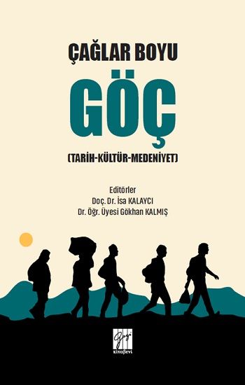 Çağlar Boyu Göç - Gazi Kitabevi Kitap
