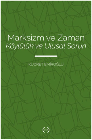 Marksizm ve Zaman - Köylülük ve Ulusal Sorun - Islık Yayınları Kitap