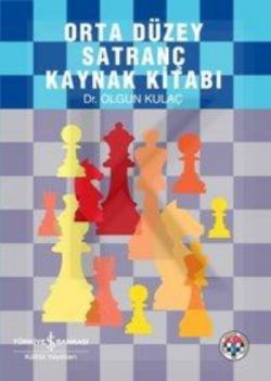 Orta Düzey Satranç Kaynak Kitabı - İş Bankası Kültür Yayınları Kitap
