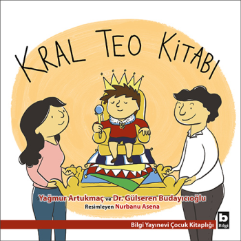 Kral Teo Kitabı - Bilgi Yayınevi Çocuk Kitap