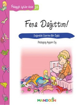 Pedagojik Öyküler Dizisi 24 - Fena Dağıttım - Mandolin Yayınları Kitap