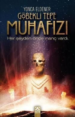 Göbekli Tepe Muhafızı - Altın Kitaplar Kitap