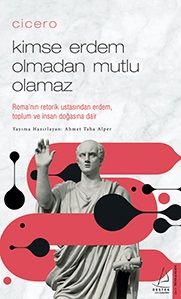 Cicero / Kimse Erdem Olmadan Mutlu Olamaz - Destek Yayınları Kitap