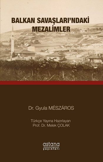 Balkan savaş'larındaki Mezalimler - Astana Yayınları Kitap