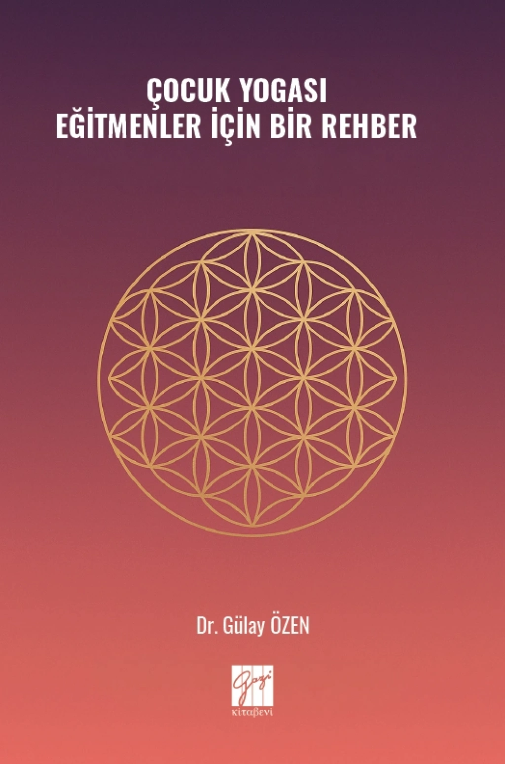 Çocuk Yogası Eğitmenler İçin Bir Rehber - Gazi Kitabevi Kitap
