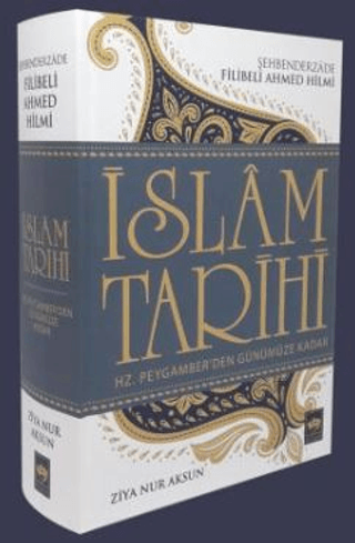 İslam Tarihi Hz. Peygamber'den Günümüze Kadar (Ciltli) - Ötüken Neşriyat Kitap