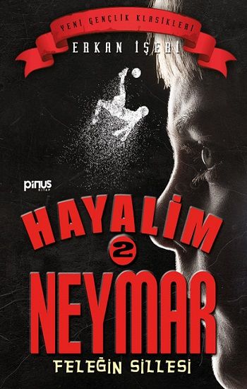 Hayalim Neymar 2 – Feleğin Sillesi - Pinus Kitap Kitap