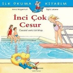 İlk Okuma Kitabım İnci Çok Cesur - İş Bankası Kültür Yayınları Kitap