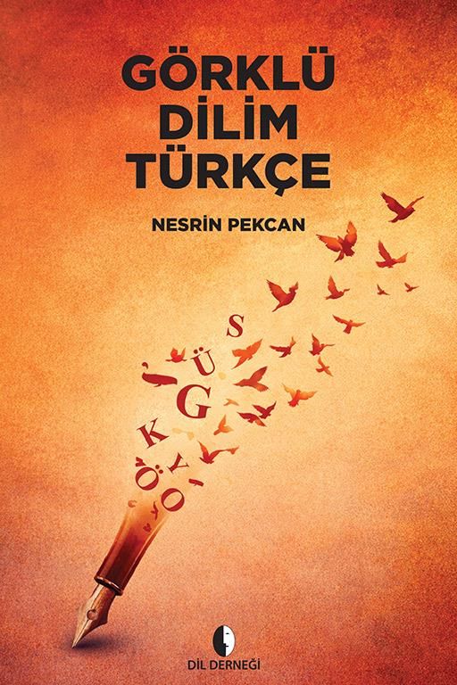 Görklü Dilim Türkçe - Dil Derneği Kitap