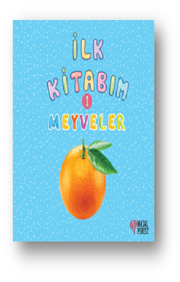 İlk Kitabım Meyveler 1 - Masalperest Kitap