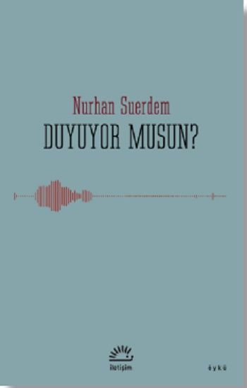 Duyuyor Musun? - İletişim Yayınları Kitap