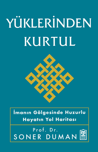 Yüklerinden Kurtul - Timaş Yayınları Kitap