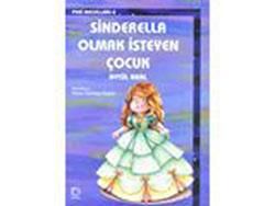 Sinderella Olmak İsteyen Çocuk - Uçanbalık Yayıncılık Kitap